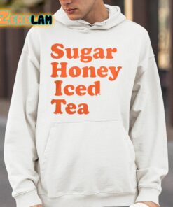 Sugar Honey Iced Tea Shirt 4 1