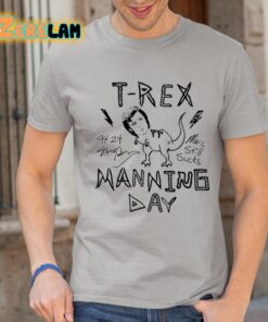 Sunny Mabrey T Rex Manning Day Shirt