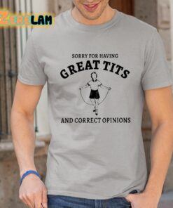 Sydney Sweeney Sorry For Having Great Tits And Correct Opinions Shirt