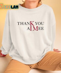 Taylor Thank you Aimee Shirt 3 1