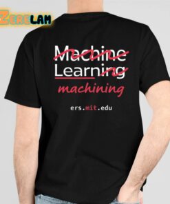 Teddy Feldmann Machine Learning Machining Ers Mit Edu Shirt