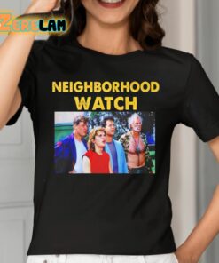 The Burbs 1989 Neighborhood Watch Shirt 2 1