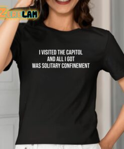 The Lectern Guy I Visited The Capitol And All I Got Was Solitary Confinement Shirt 2 1