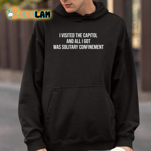 The Lectern Guy I Visited The Capitol And All I Got Was Solitary Confinement Shirt