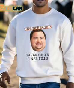 The Movie Critic Tarantinos Final Film Shirt 3 1