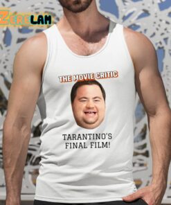 The Movie Critic Tarantinos Final Film Shirt 5 1