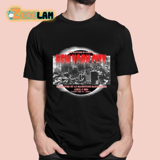 The Rapture Is Coming Destroyed By 4.3 Magnitude Earthquake Shirt