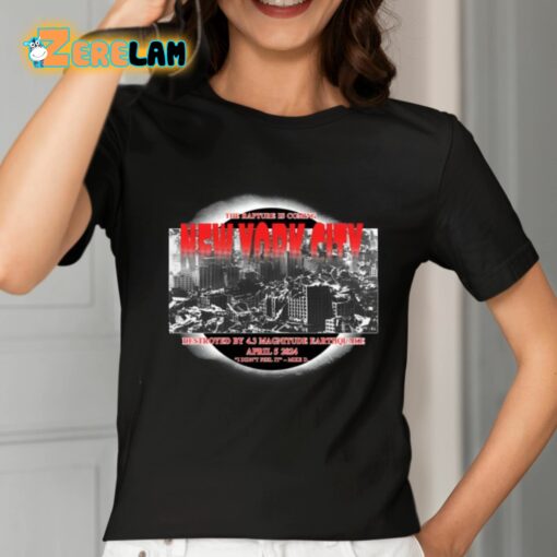 The Rapture Is Coming Destroyed By 4.3 Magnitude Earthquake Shirt