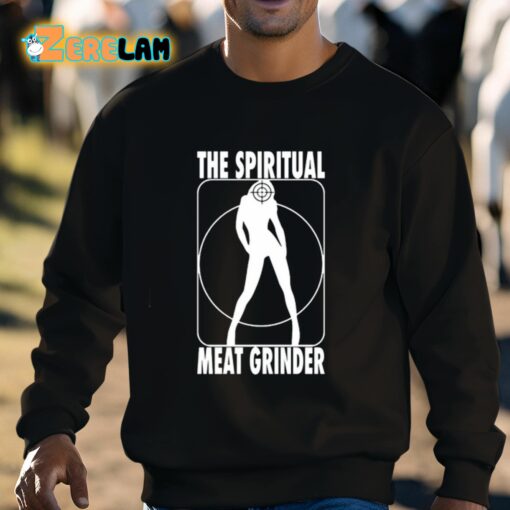 The Spiritual Meat Grinder Shirt