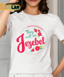 They Call Me Jezebel Shirt 2 1