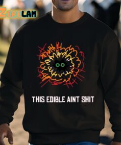 This Edible Aint Shit Shirt 3 1