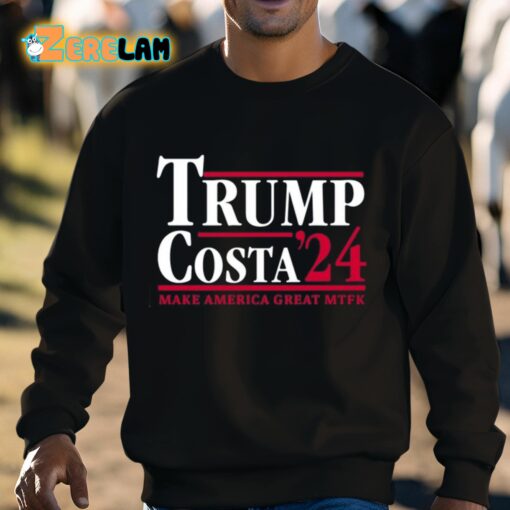 Trump Costa 24 Make America Great Mtfk Shirt