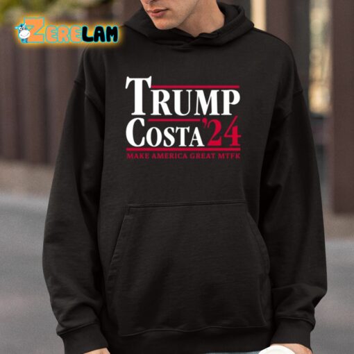 Trump Costa 24 Make America Great Mtfk Shirt