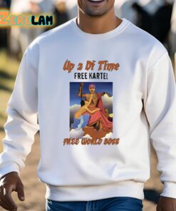 Up 2 Di Time Free Kartel Free World Boss Shirt 3 1