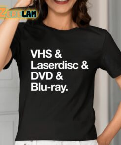 Vhs And Laserdisc And Dvd And Blu Ray Shirt 2 1