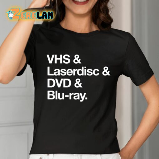 Vhs And Laserdisc And Dvd And Blu-Ray Shirt