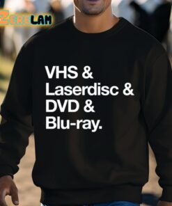 Vhs And Laserdisc And Dvd And Blu Ray Shirt 3 1