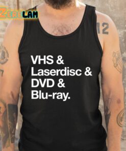 Vhs And Laserdisc And Dvd And Blu Ray Shirt 5 1