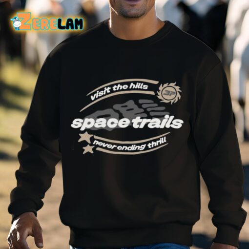Visit The Hills Space Trails Never Ending Thrill Shirt