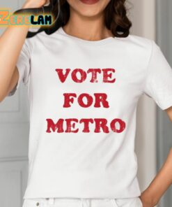 Vote For Metro Shirt 2 1