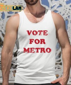 Vote For Metro Shirt 5 1