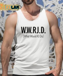WWRjD What Would Rj Do Shirt 5 1