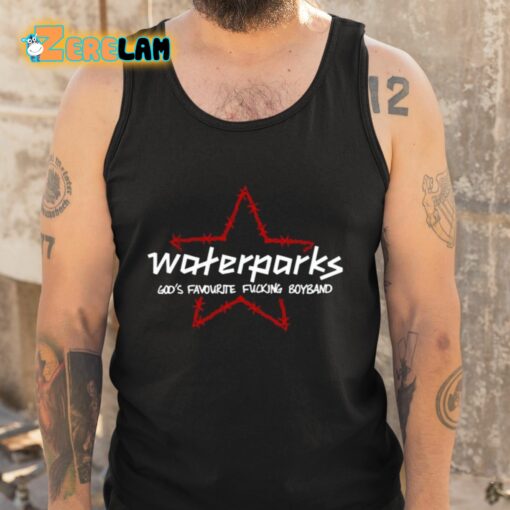 Waterparks God’s Favourite Fucking Boyband Shirt