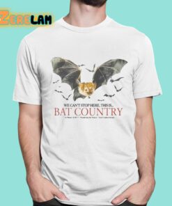 We Cant Stop Here This Is Bat Country Shirt 1 1