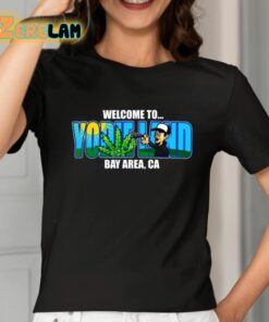 Welcome To Yodieland Bay Area Ca Logo Shirt 2 1