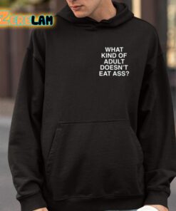 What Kind Of Adult Doesnt Eat Ass Shirt 4 1