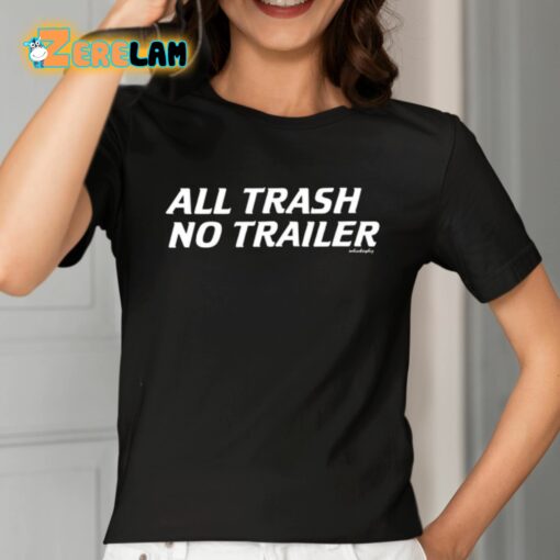 Whiskey Biz All Trash No Trailer Shirt