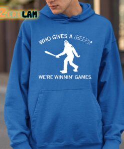Who Gives A Beep Were Winnin Games Shirt 26 1