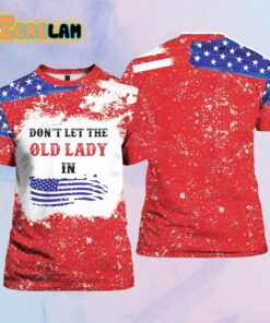 Don’t Let The Old Lady In Shirt