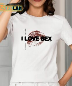 Xana I Love Sex Shirt 2 1