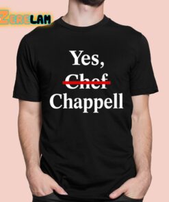 Yes Chef Chappell Shirt 1 1