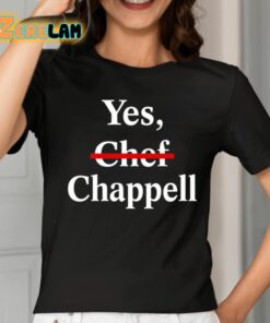 Yes Chef Chappell Shirt 2 1