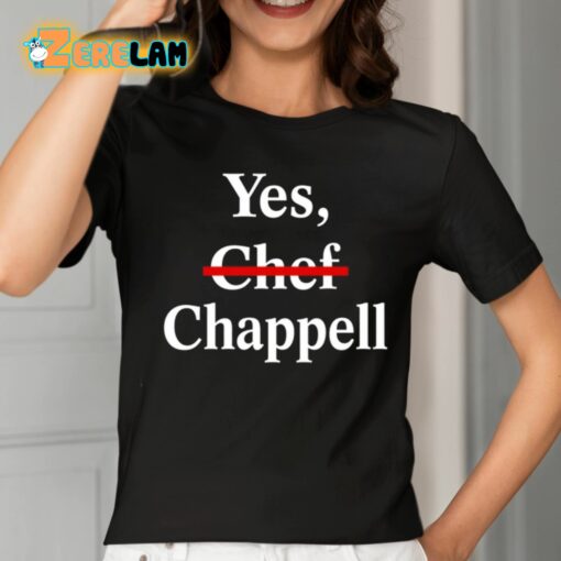 Yes Chef Chappell Shirt