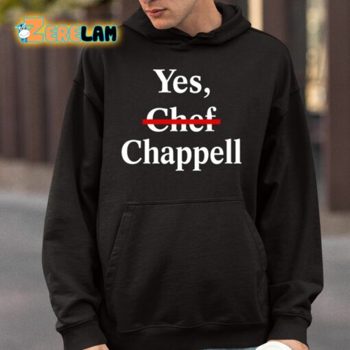 Yes Chef Chappell Shirt