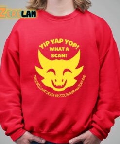 Yip Yap Yop What A Scam Shirt 9 1