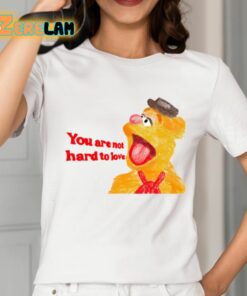 You Are Not Hard To Love Fozzie Shirt 2 1