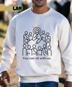 You Can Sit With Us Shirt 3 1