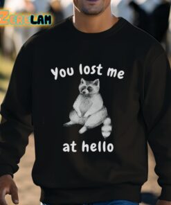 You Lost Me At Hello Shirt 3 1