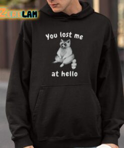 You Lost Me At Hello Shirt 4 1