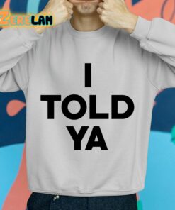 Zendaya I Told Ya Shirt 2 1