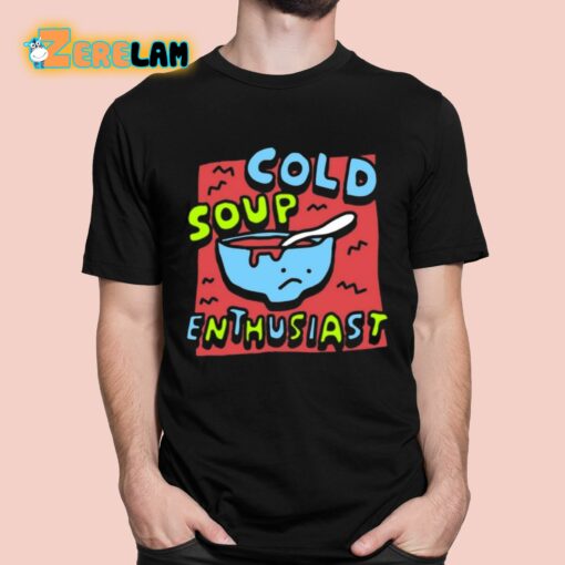 Zoebread The Gazpacho Cold Soup Enthusiast Shirt