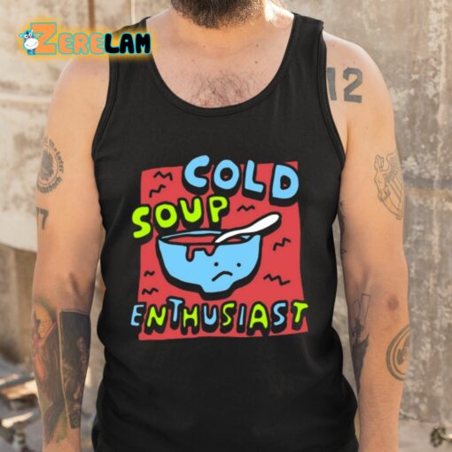 Zoebread The Gazpacho Cold Soup Enthusiast Shirt