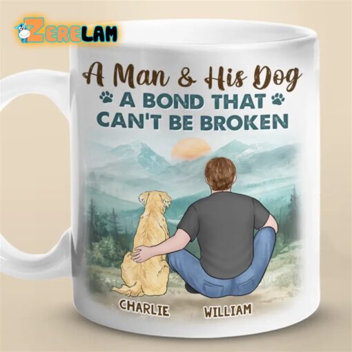 A Man and His Dog A Bond That Can’t Be Broken Mug Father Day