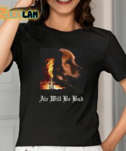 Air Will Be Bud Shirt 2 1