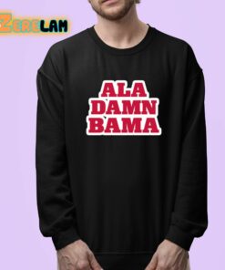 Ala Damn Bama Shirt 24 1