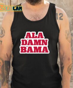 Ala Damn Bama Shirt 5 1